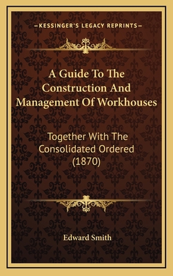 A Guide To The Construction And Management Of W... 116478577X Book Cover