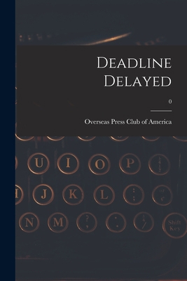 Deadline Delayed; 0 1015083358 Book Cover