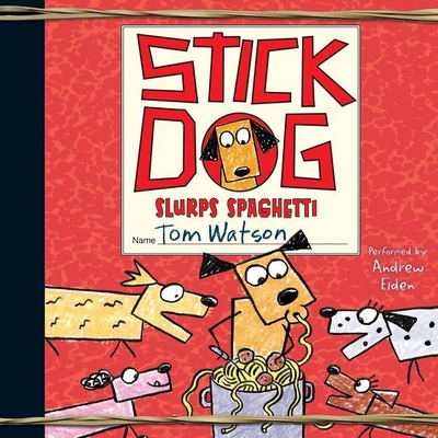Stick Dog Slurps Spaghetti 1441742298 Book Cover