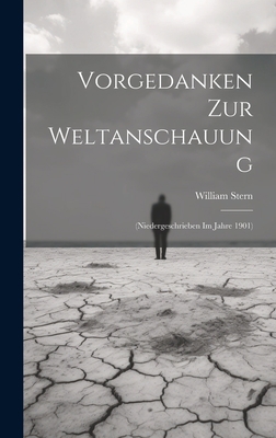 Vorgedanken Zur Weltanschauung: (Niedergeschrie... [German] 1021100021 Book Cover