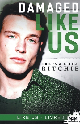 Damaged Like Us: Like Us, T1 [French] B09R69M4F2 Book Cover