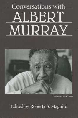 Conversations with Albert Murray (Literary Conv... 1578060079 Book Cover