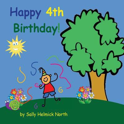 Happy Fourth Birthday! (boy version) 153996468X Book Cover