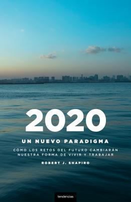 2020: Un Nuevo Paradigma: Como los Retos del Fu... [Spanish] 8493619477 Book Cover