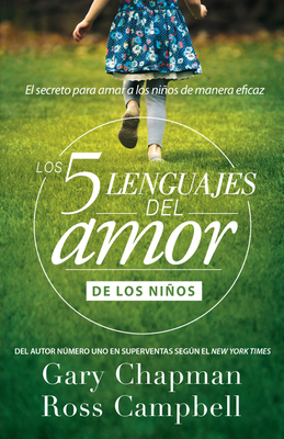 Los 5 Lenguajes del Amor de Los Niños (Revisado) [Spanish] 0789924161 Book Cover