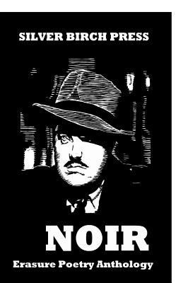 Noir Erasure Poetry Anthology 0615924131 Book Cover