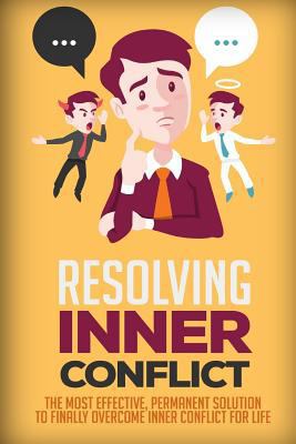 Resolving Inner Conflict: The Most Effective, P... 1534969454 Book Cover