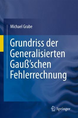 Grundriss Der Generalisierten Gauß'schen Fehler... [German] 3642178219 Book Cover