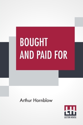 Bought And Paid For: A Story Of To-Day From The... 9354208266 Book Cover