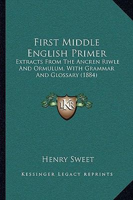 First Middle English Primer: Extracts From The ... 1164004999 Book Cover