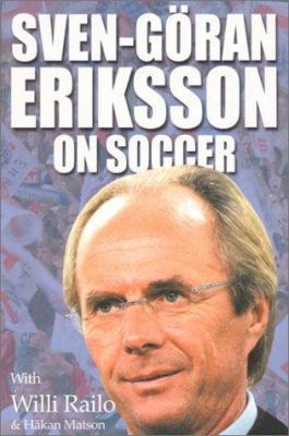 Sven-Goran Eriksson on Soccer 1890946664 Book Cover