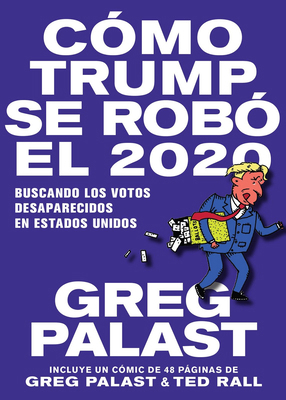 Cómo Trump Se Robó 2020 [Spanish] 1644210622 Book Cover