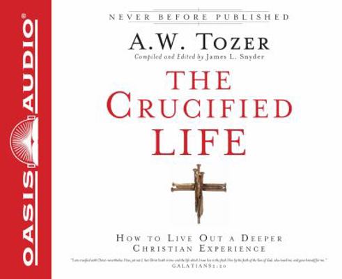 The Crucified Life (Library Edition): How to Li... 1609813847 Book Cover