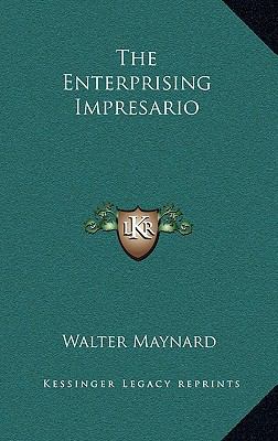 The Enterprising Impresario 1163674826 Book Cover