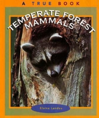 Temperate Forest Mammals 0516200437 Book Cover