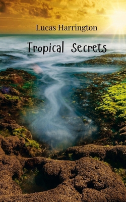 Tropical Secrets 1805811673 Book Cover