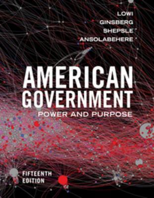 American Government: Power and Purpose 0393674991 Book Cover