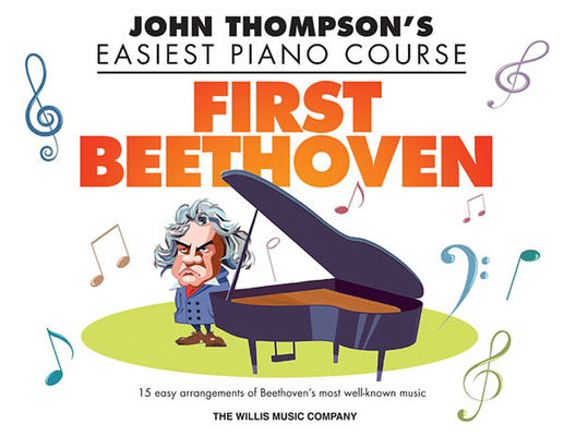 First Beethoven: John Thompson's Easiest Piano ... 1495066126 Book Cover