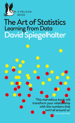 The Art of Statistics: Learning from Data 0241258766 Book Cover