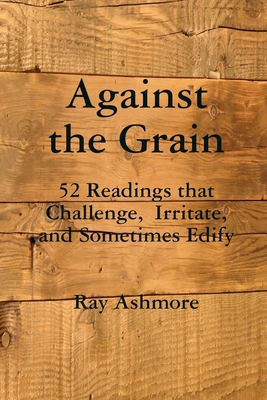 Against the Grain 1387478850 Book Cover