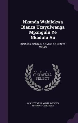 Nkanda Wabilekwa Bianza Uzayulwanga Mpangulu Ye... 1340890720 Book Cover