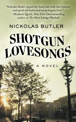 Shotgun Lovesongs (Thorndike Press Large Print ... [Large Print] 1410470415 Book Cover