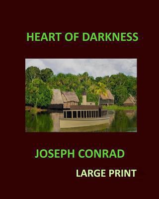 HEART OF DARKNESS JOSEPH CONRAD Large Print [Large Print] 1973946467 Book Cover