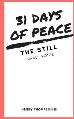 31 Days of Peace: : The Still Small Voice 1985280191 Book Cover