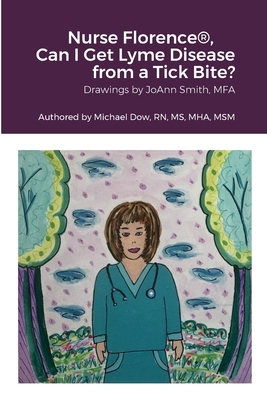 Nurse Florence(R), Can I Get Lyme Disease from ... 1387951904 Book Cover