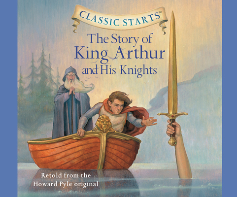 The Story of King Arthur and His Knights: Volum... 164091269X Book Cover