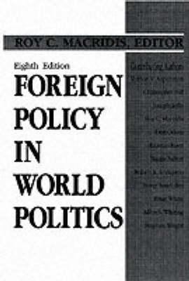 Foreign Policy in World Politics (8th Edition) 0133350843 Book Cover