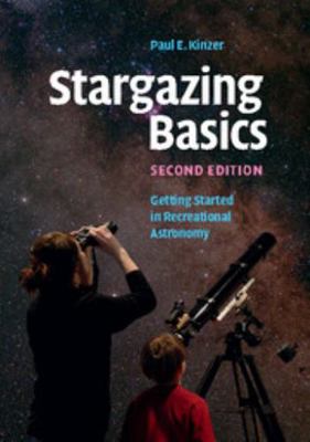 Stargazing Basics: Getting Started in Recreatio... 110743940X Book Cover