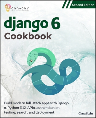 Django 6 Cookbook, Second Edition: Build modern... 9349174081 Book Cover