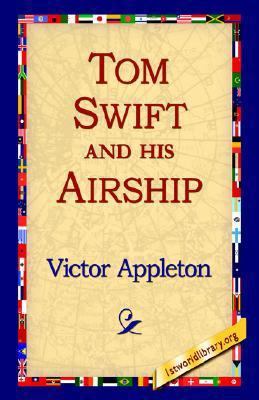 Tom Swift and His Airship 1595408010 Book Cover