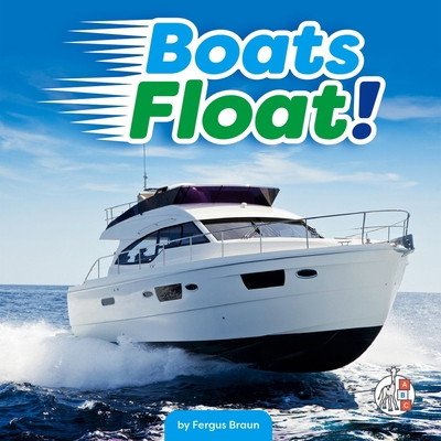 Boats Float! 1503878953 Book Cover