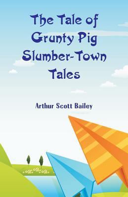 The Tale of Grunty Pig Slumber-Town Tales 9352976223 Book Cover