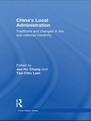 China's Local Administration: Traditions and Ch... 0415673348 Book Cover