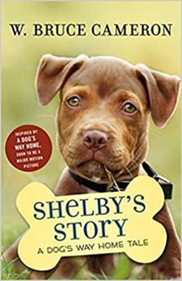 Shelby's Story: A Dog's Way Home Tale            Book Cover