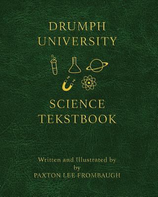 The Drumph University Science Tekstbook 1974067955 Book Cover