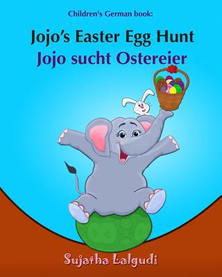 Children's German book: Jojo's Easter Egg Hunt.... [German] 1508931593 Book Cover