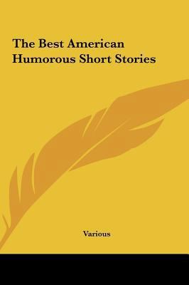 The Best American Humorous Short Stories the Be... 1161457488 Book Cover