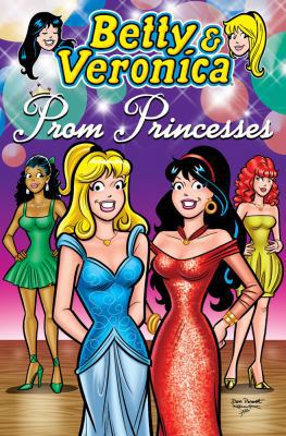 Betty and Veronica: Prom Princesses 1936975300 Book Cover