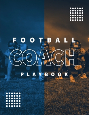 Football Coach Playbook: Undated Notebook, Reco... 1649442890 Book Cover