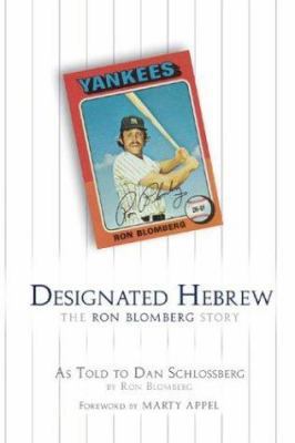 Designated Hebrew: The Ron Blomberg Story 1582619875 Book Cover