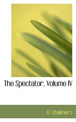 The Spectator, Volume IV 055995977X Book Cover
