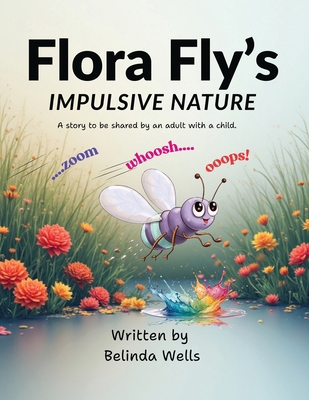 Flora Fly's Impulsive Nature 1919404058 Book Cover