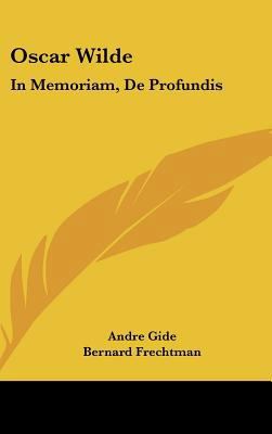 Oscar Wilde: In Memoriam, De Profundis 1104843919 Book Cover