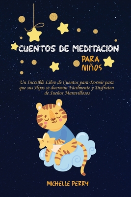 Cuentos de meditaci?n para ni?os: Un Incre?ble ... [Spanish] 1914350286 Book Cover