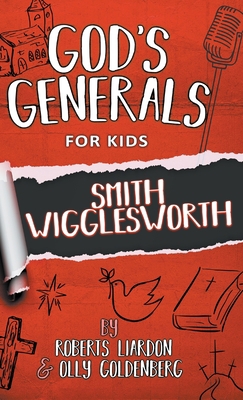 God's Generals For Kids-Volume 2: Smith Wiggles... 1610362322 Book Cover