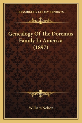 Genealogy Of The Doremus Family In America (1897) 116538017X Book Cover
